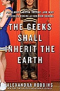 Geeks Shall Inherit The Earth