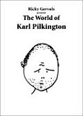 Ricky Gervais Presents the World of Karl Pilkington