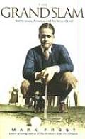 Grand Slam Bobby Jones America & the Story of Golf