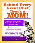 Behind Every Great Chef Theres a Mom More Than 125 Treasured Recipes from the Mothers of Our Top Chefs