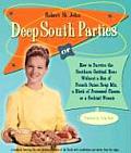 Deep South Parties Or How to Survive the Southern Cocktail Hour Without a Box of French Onion Soup Mix a Block of Processed Cheese or
