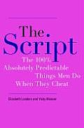 Script The 100% Absolutly Predictable Things Men Do When They Cheat
