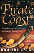 Pirate Coast Thomas Jefferson the First Marines & the Secret Mission of 1805