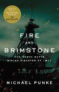 Fire & Brimstone The North Butte Mining Disaster of 1917