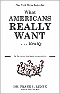 What Americans Really WantReally