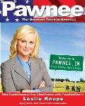 Pawnee the Greatest Town in America
