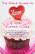 Girls Guide to Love & Supper Clubs