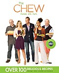 Chew Food Life Fun Over 100 Delicious Recipes from the Chew Kitchen