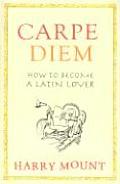 Carpe Diem Put a Little Latin in Your Life