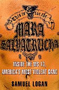 This Is for the Mara Salvatrucha Inside the MS 13 Americas Most Violent Gang
