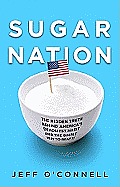 Sugar Nation The Untold Story of Americas Diabetes Epidemic