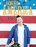 Jamies America Easy Twists on Great American Classics & More