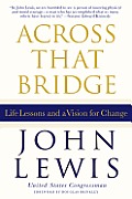 Across That Bridge Life Lessons & a Vision for Change