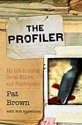 Profiler My Life Hunting Serial Killers & Psychopaths