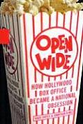 Open Wide How Hollywood Box Office Became a National Obsession