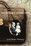 My Fathers Secret War