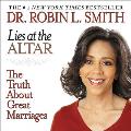Lies At The Altar The Truth About Great Marriages