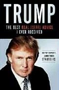 Trump The Best Real Estate Advice I Ever Received 100 Top Experts Share Their Strategies