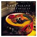 New England Soup Factory Cookbook More Than 100 Recipes from the Nations Best Purveyor of Fine Soup