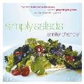 Simply Salads More Than 100 Creative Recipes You Can Make in Minutes from Prepackaged Greens & a Few Easy To Find Ingredients