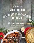 Southern Slow Cooker Bible 365 Easy & Delicious Down Home Recipes