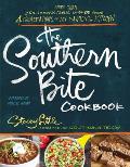 The Southern Bite Cookbook: More Than 150 Irresistible Dishes from 4 Generations of My Family's Kitchen
