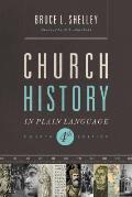Church History in Plain Language Fourth Edition