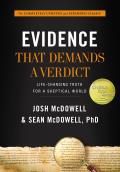 Evidence That Demands a Verdict Life Changing Truth for a Skeptical World