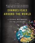 Evangelicals Around the World A Global Handbook for the 21st Century
