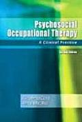Psychosocial Occupational Therapy: A Clinical Practice