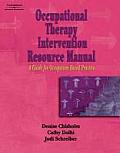 Occupational Therapy Intervention Resource Manual: A Guide for Occupation-Based Practice