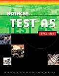 Brakes A5 (ASE Test Preparation Manuals for Automotive)