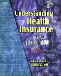 Understanding Health Insurance A Guide to Professional Billing With CDROM