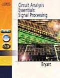 Circuit Analysis Essentials A Signal Processing Approach With CDROM