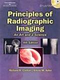Principles of Radiographic Imaging An Art & a Science With CD ROM
