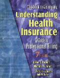 Workbook to Accompany Understanding Health Insurance A Guide to Professional Billing