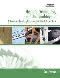 Heating Ventilation & Air Conditioning A Residential & Light Commercial Text & Lab Book
