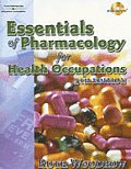 Essentials of Pharmacology for Health Occupations with CDROM
