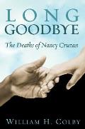 Long Goodbye The Deaths Of Nancy Cruza