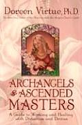 Archangels & Ascended Masters A Guide to Working & Healing with Divinities & Deities