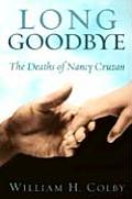 Long Goodbye The Deaths Of Nancy Cruzan