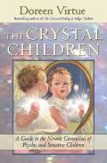 Crystal Children A Guide To The Newest Generat