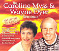 Caroline Myss & Wayne Dyer Seminar