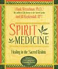 Spirit Medicine Healing In The Sacred