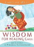 Wisdom For Healing Cards 50 Lessons In