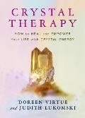 Crystal Therapy How To Heal & Empower Yo