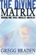 Divine Matrix Bridging Time Space Miracl