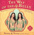Way Of The Belly 8 Essential Secrets Of Beauty Sensuality Health Happiness & Outrageous Fun