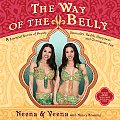 Way of the Belly 8 Essential Secrets of Beauty Sensuality Health Happiness & Outrageous Fun