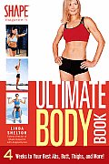 Ultimate Body Book 4 Weeks to Your Best Abs Butt Thighs & More